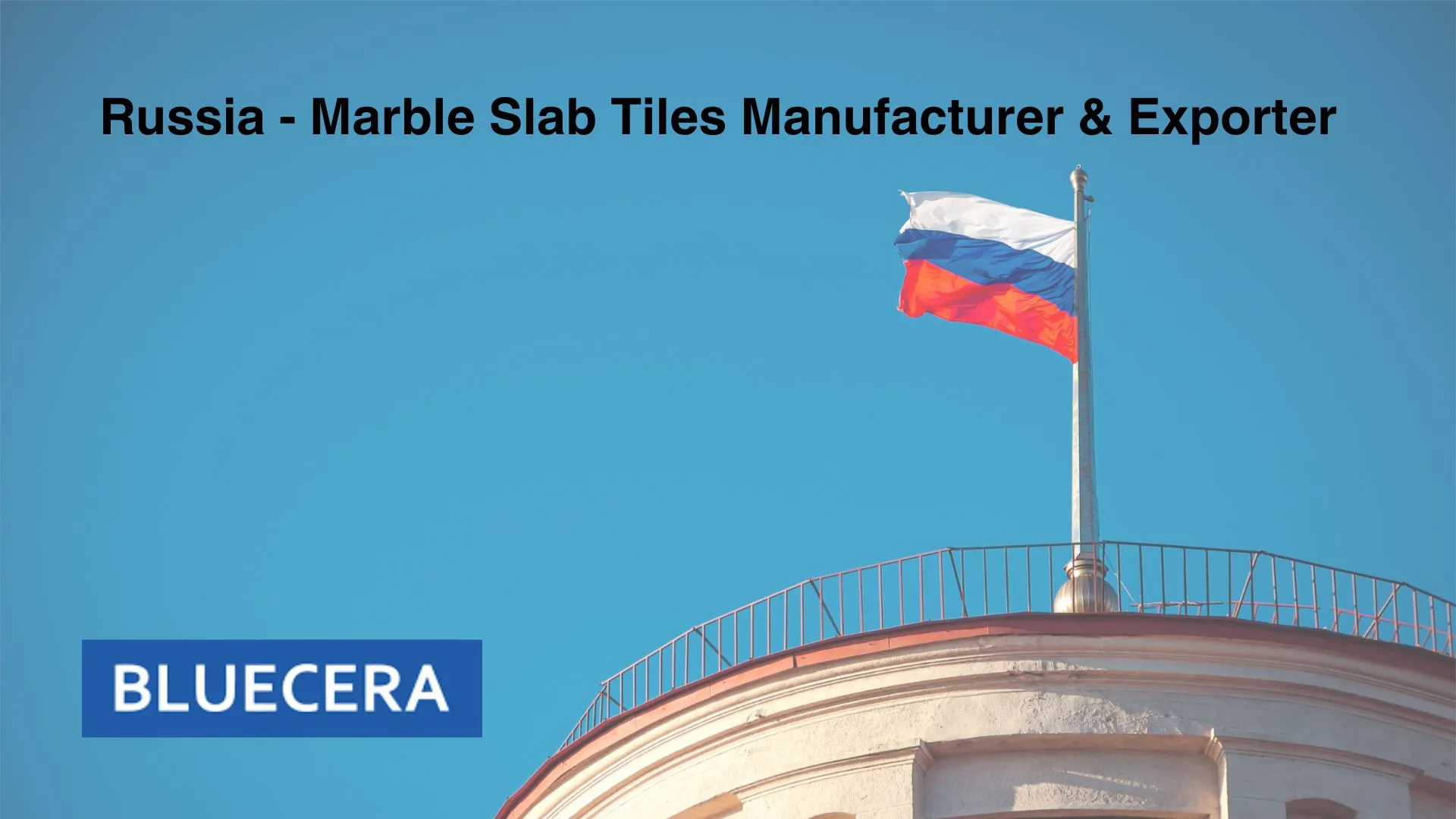 Russia - Marble Slab Tiles Manufacturer & Exporter