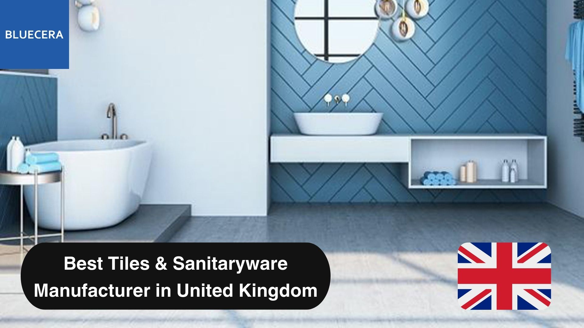 Best Tiles & Sanitaryware Manufacturer In United Kingdom