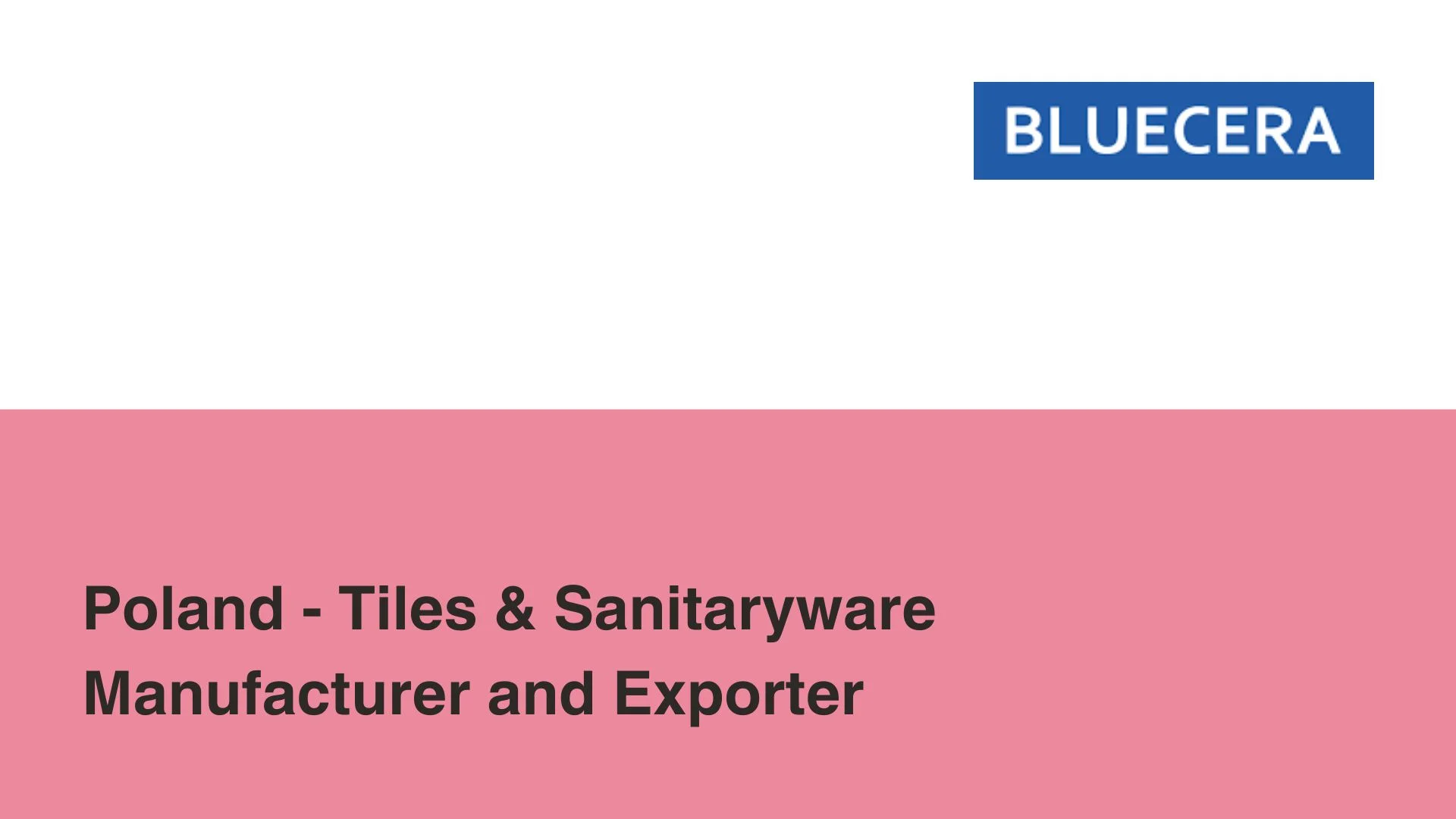 Poland - Tiles & Sanitaryware Manufacturer And Exporter