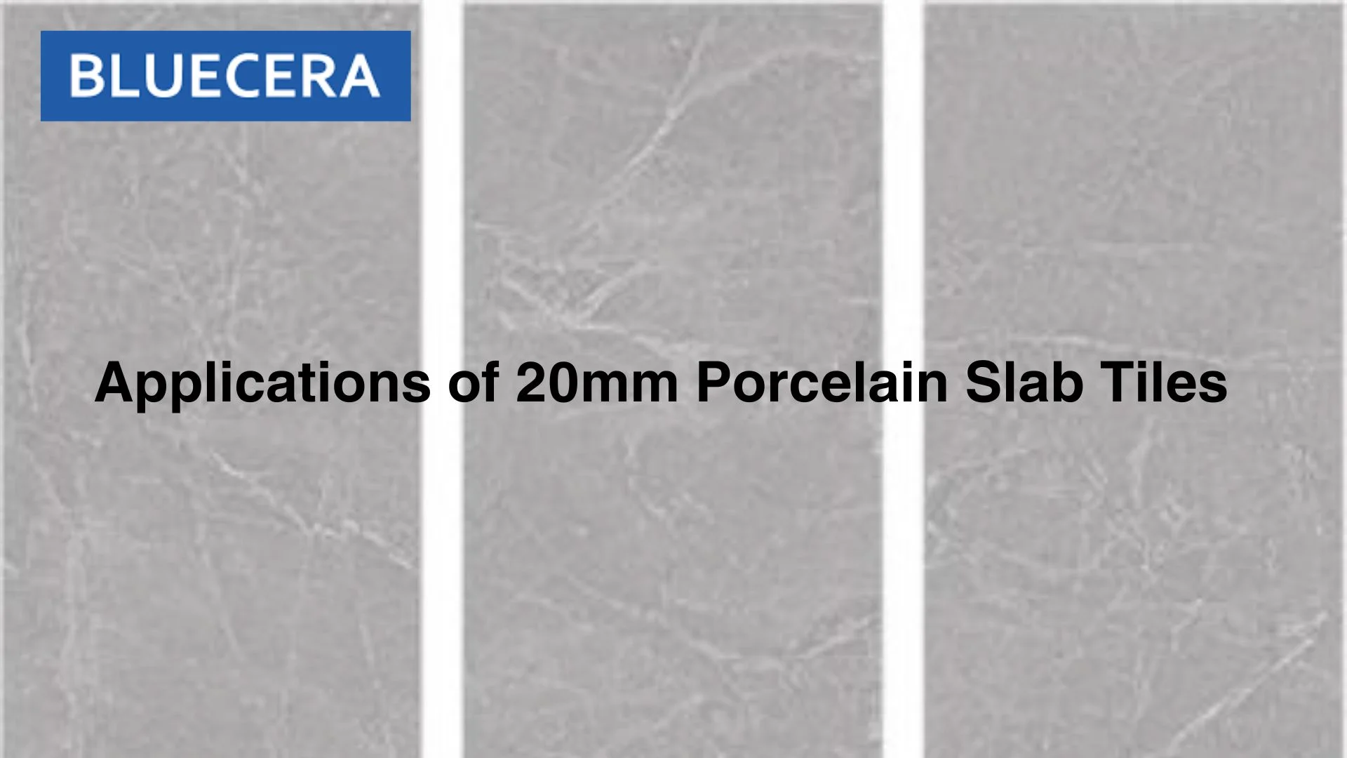 Applications Of 20mm Porcelain Slab Tiles