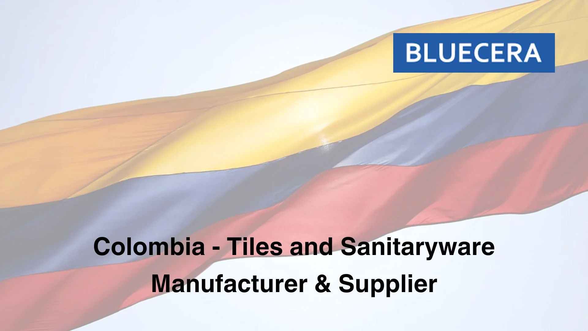 Colombia - Tiles And Sanitaryware Manufacturer & Supplier