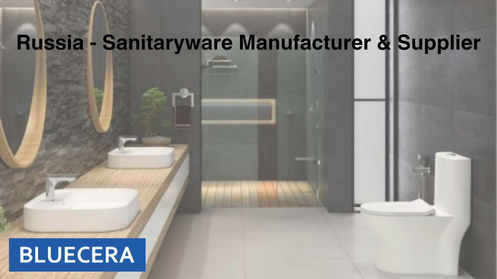 Russia - Sanitaryware Manufacturer & Supplier