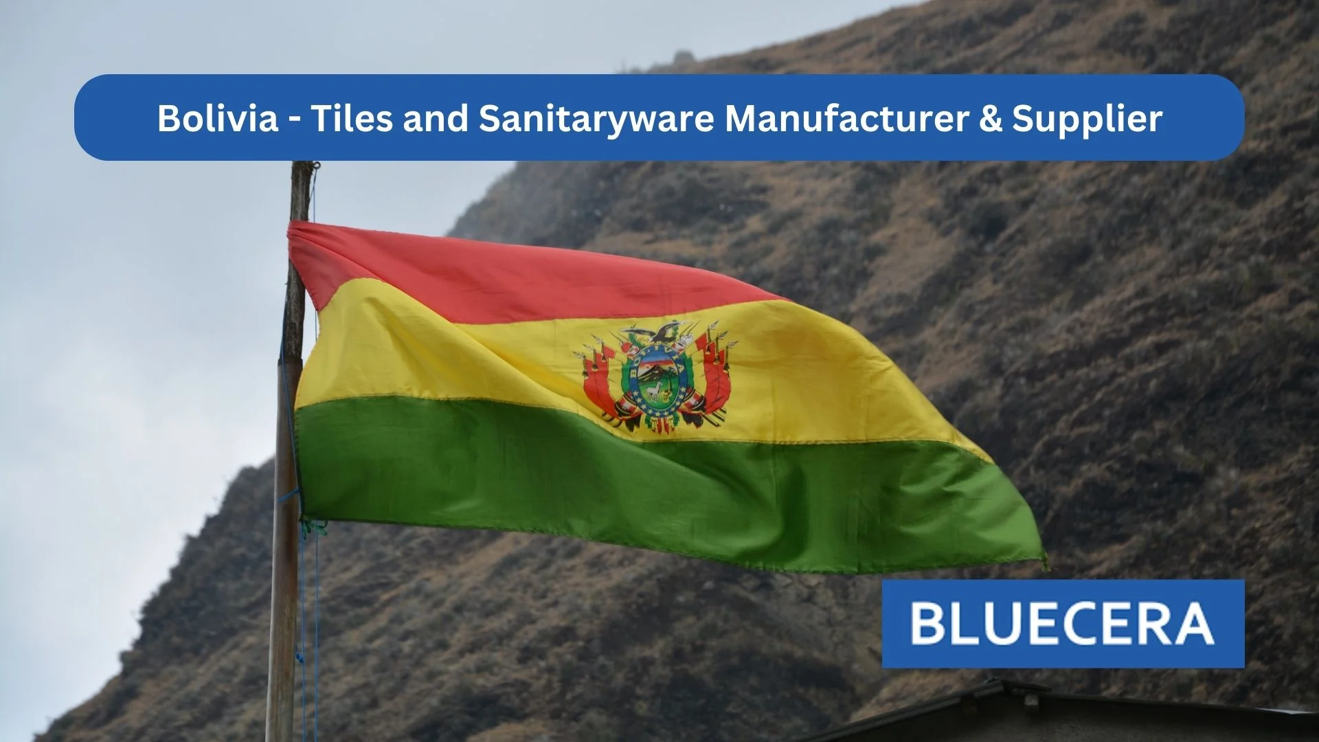Bolivia - Tiles And Sanitaryware Manufacturer & Supplier