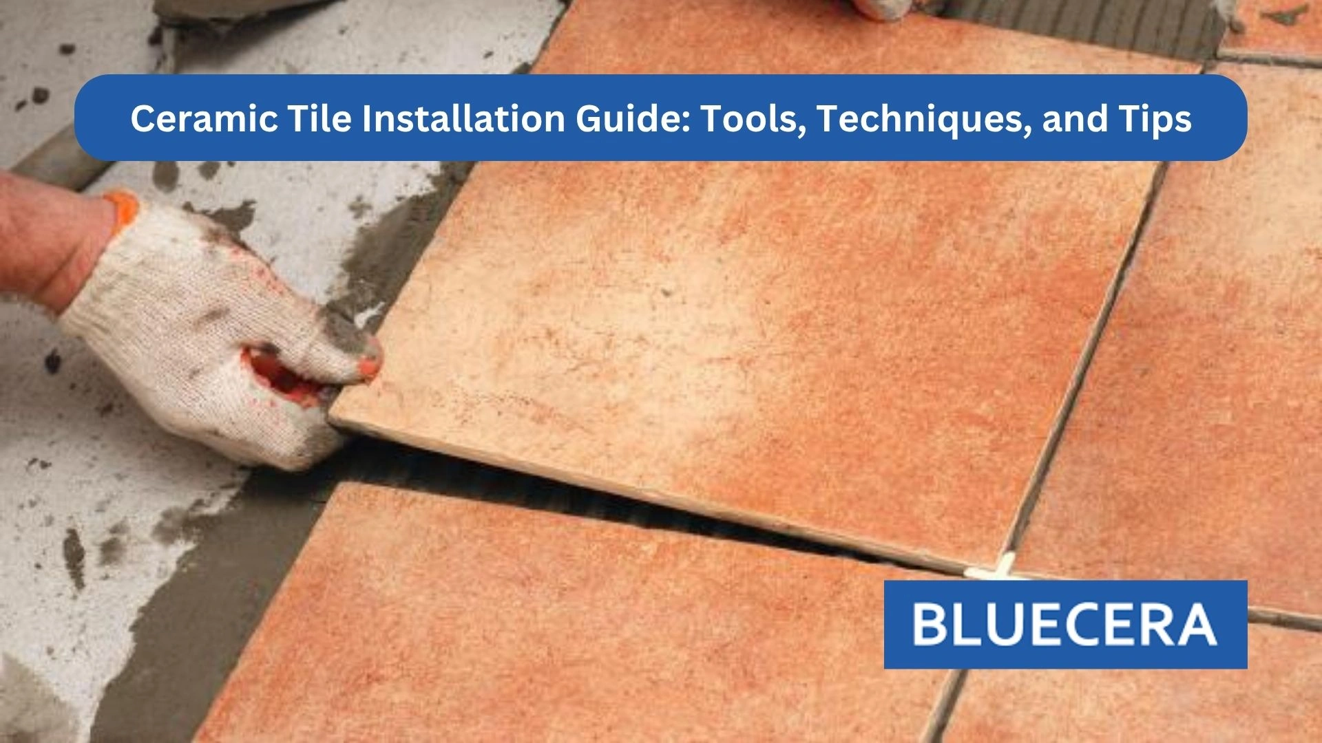 Ceramic Tile Installation Guide: Tools, Techniques, And Tips